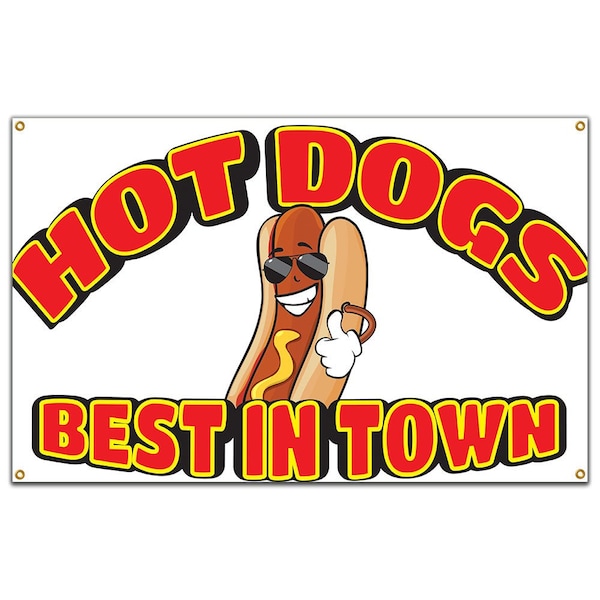 Signmission Hot Dogs Best In Town Banner Heavy Duty 13 Oz Vinyl with Grommets B-60 Hot Dogs Best In Town - main